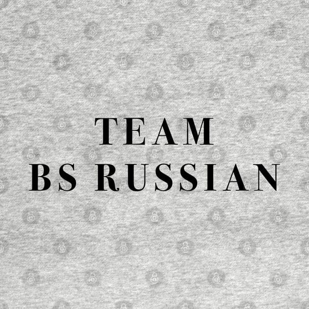 TEAM BS RUSSIAN by dotbyedot